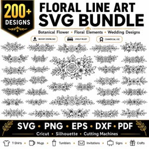 May include: A digital collection of 200+ floral line art designs in a bundle. The graphic features black and white botanical flower arrangements, rose motifs, and foliage elements. Text includes "200+ DESIGNS", "FLORAL LINE ART SVG BUNDLE", and file formats SVG, PNG, EPS, DXF, PDF.