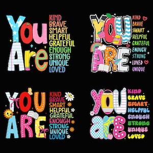 You Are Kind Brave Smart Helpful Grateful Strong Loved PNG, Positive School Quote, Teacher Sublimation Design, Back To School