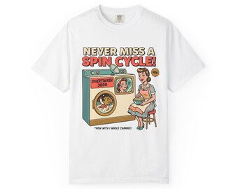 Never Miss a Spin Cycle Laundry T-Shirt | Retro Washer Illustration