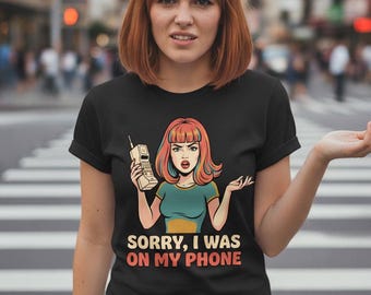 Sorry I Was On My Phone T-Shirt, Retro Pop Art Brick Phone Tee