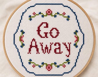 Go Away Cross Stitch Pattern