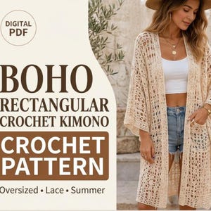 May include: A digital PDF crochet pattern for a rectangular kimono. The pattern features an oversized, lace-like design in a light beige color. The text on the image reads: DIGITAL PDF BOHO RECTANGULAR CROCHET KIMONO CROCHET PATTERN Oversized • Lace • Summer.