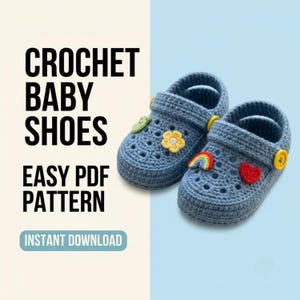 May include: A pair of blue crochet baby shoes featuring yellow buttons and small colourful appliques including a flower, a rainbow, and a heart. The text CROCHET BABY SHOES EASY PDF PATTERN INSTANT DOWNLOAD is displayed on the left side of the image.