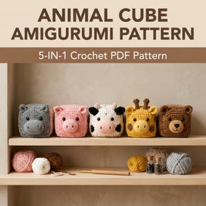 May include: ANIMAL CUBE AMIGURUMI PATTERN 5-IN-1 Crochet PDF Pattern. Five square crochet animals including a grey hippo, pink pig, black and white cow, yellow giraffe, and brown bear. Below are yarn balls, a crochet hook, and small jars.