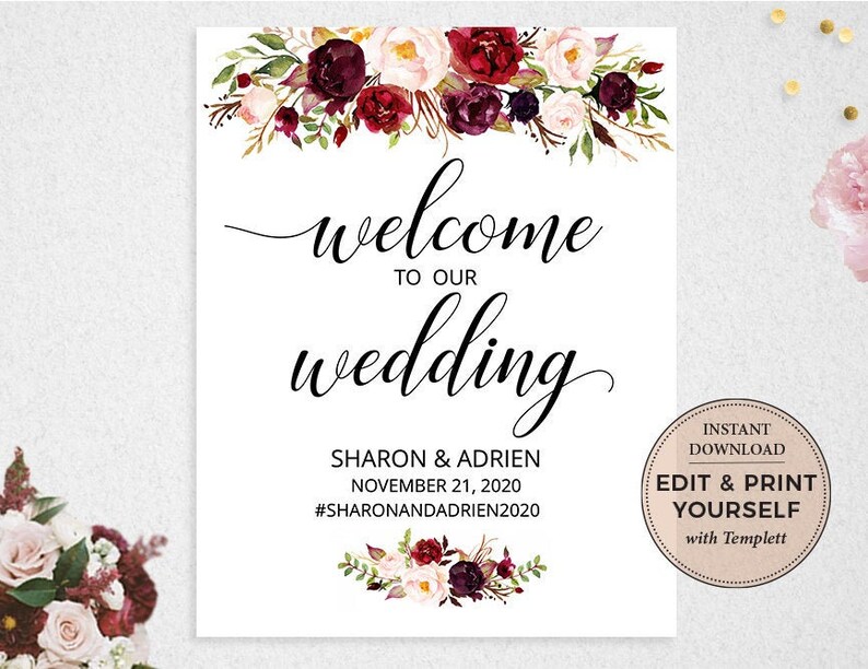 May include: A printable wedding welcome sign with burgundy and blush floral illustrations. The sign reads "Welcome to our wedding" with the couple's names, date, and hashtag.