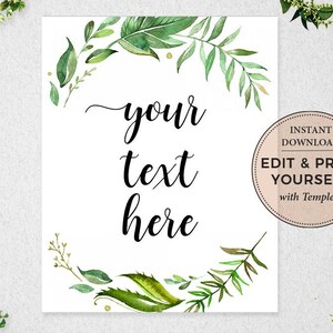 May include: Printable sign with a green watercolor wreath and the text "your text here". The sign also includes the text "Instant Download Edit & Print Yourself with Templett".