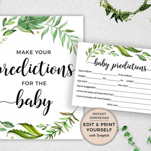 May include: Printable baby shower game card with a green leafy floral border. The card has the text "Make your predictions for the baby" and a section for guests to fill in their predictions for the baby's birth date, weight, length, eye color, hair color, and name suggestions.
