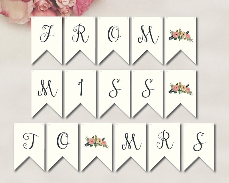 From Miss To Mrs Banner //INSTANT DOWNLOAD // Printable