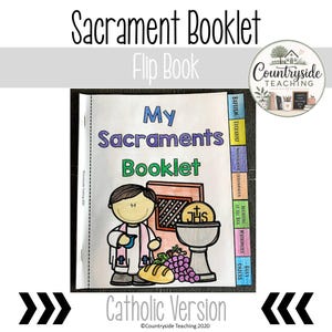 May include: A white flip book titled My Sacraments Booklet with a cartoon illustration of a person in vestments, a chalice with a host, bread, and grapes. The side features coloured tabs labelled Baptism, Eucharist, Reconciliation, Confirmation, Anointing of the Sick, Matrimony, and Holy Orders.