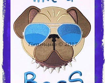 Like a Boss Pug for the  200 x 300mm (8x12 inch)  Embroidery Hoop