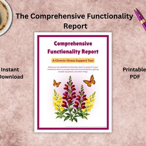 Könnte beinhalten: Ein druckbares PDF-Dokument mit dem Titel The Comprehensive Functionality Report: A Chronic Illness Support Tool. Die Seite zeigt eine zentrale Illustration von gelben und magentafarbenen Löwenmäulchen, flankiert von zwei orangefarbenen Monarchfaltern.