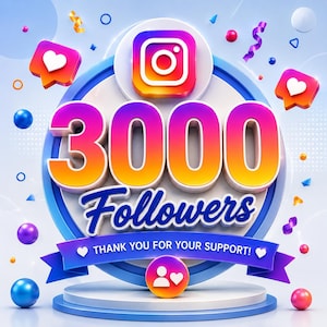 Puede incluir: Un gráfico 3D que celebra 3000 seguidores con un logotipo de Instagram central, números grandes en degradado y una pancarta azul que dice THANK YOU FOR YOUR SUPPORT! El diseño incluye corazones flotantes, esferas coloridas y confeti.