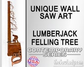 Lumberjack cutting down a Tree - Metal Saw Wall Art Gift for Loggers - Made to Order for arborists and loggers!