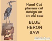 Blue Heron Bird Metal Art Hand (plasma) cut handsaw. Wall Decor, Garden Art, Recycled Art & Repurposed. Made to Order gift for bird lovers