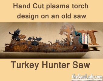 Turkey Hunter - old saw hand cut with plasma torch Hunting Birding Metal Art | Garden Art | Recycled Metal |  Made to Order for hunters