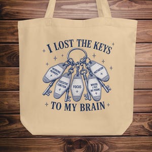 I Lost the Keys to My Brain Tote Bag, Funny ADHD Tote, Executive Function Gift, Neurodivergent Book Bag, Grocery Tote