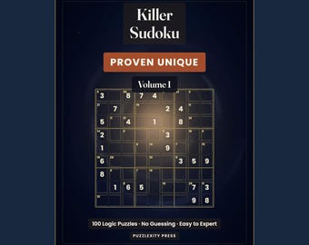 Killer Sudoku Printable PDF | 100 Logic Puzzles Easy to Expert | Every Puzzle Proven Unique, No Guessing | Instant Download for Adults