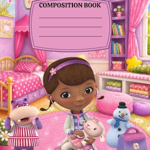 May include: A Doc McStuffins composition book featuring a pink cover with a cartoon doctor holding a stuffed lamb, a purple hippo, and a snowman. The text reads DOC and COMPOSITION BOOK, set against a bedroom background with a bed and shelves.