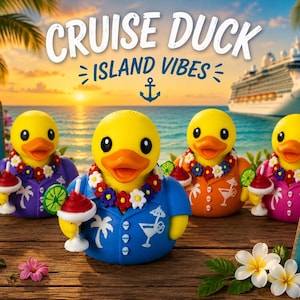May include: Four yellow rubber ducks wearing colorful Hawaiian shirts and floral leis, each holding a tropical cocktail. The ducks are positioned on a wooden surface with text reading CRUISE DUCK ISLAND VIBES, LIFE IS BETTER ON A CRUISE, and RELAX UNWIND ENJOY.