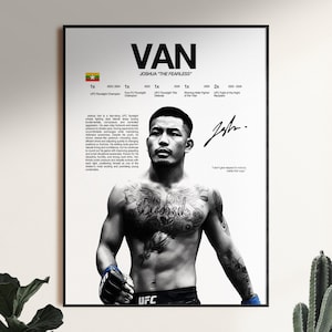 May include: A black and white poster featuring a portrait of Joshua Van with the text VAN JOSHUA THE FEARLESS, his career achievements, a biography, a signature, and the quote I don't give respect to nobody inside that cage, with a Myanmar flag.