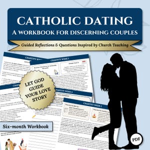 May include: A six-month workbook titled Catholic Dating: A Workbook for Discerning Couples, featuring guided reflections and questions. The cover includes a gold seal with the text Let God Guide Your Love Story and a silhouette of a couple kissing.