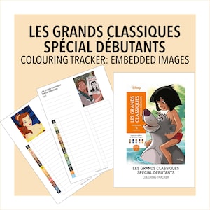 May include: A coloring tracker document titled LES GRANDS CLASSIQUES SPÉCIAL DÉBUTANTS featuring a list of numbered and lettered color codes. The tracker includes small character illustrations and a cover page showing Mowgli and Baloo from Disney.