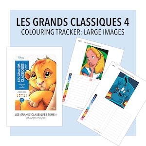 May include: A Les Grands Classiques 4 colouring tracker for large images featuring a cover with a lion cub illustration and two interior pages showing numbered color-coded charts alongside illustrations of Alice and a blue genie character.
