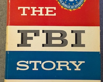 La historia del FBI: Un informe al pueblo. Don Whitehead, 1956. Tapa dura. Sobrecubierta.