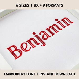 May include: The name Benjamin is embroidered in red thread on a white fabric background. The text 6 SIZES | BX + 9 FORMATS appears at the top, and EMBROIDERY FONT | INSTANT DOWNLOAD is printed at the bottom of this digital design file.