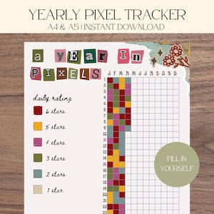 May include: A yearly pixel tracker printable sheet with the text A YEAR IN PIXELS. It features a daily rating legend with six color-coded star levels, a grid for months and days, and a circular green badge with the text FILL IN YOURSELF.