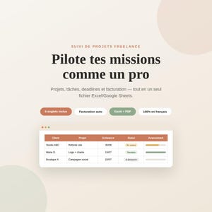 May include: A digital project management template for Excel and Google Sheets titled SUIVI DE PROJETS FREELANCE. It features the text Pilote tes missions comme un pro, with buttons for 5 onglets inclus, Facturation auto, Gantt + PDF, and 100% en français.