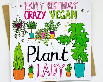 Happy Birthday Crazy Vegan Plant Lady Greetings Card