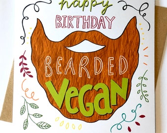Happy Birthday Bearded Vegan -  Vegan Birthday card - Eco Friendly