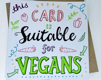 This Card is Suitable for Vegans - Vegan blank card - Eco Friendly Greetings Card
