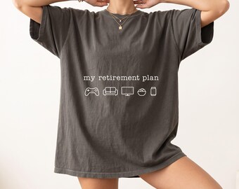 My Retirement Plan T-Shirt, Gamer Lifestyle Graphic Tee, Couch Gaming Humor Shirt, Video Game Gift