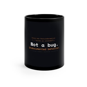Beste Programmierer-Tasse: Feature-Ausnahme | Lustiges Geschenk für Programmierer | Tasse für Programmierer – Kein Bug, undokumentiertes Verhalten