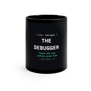 mug for programmer: Debug Mode On | Funny Coder Gift | The Debugger Mug | best Programmer mug