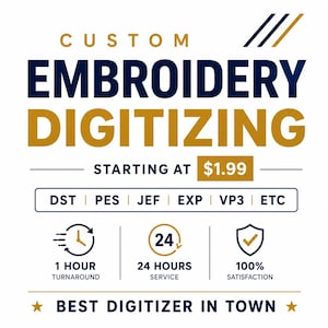 Op de afbeelding: Een grafische advertentie voor aangepaste borduur-digitaliseringsdiensten. De tekst luidt CUSTOM EMBROIDERY DIGITIZING, STARTING AT $1.99, DST, PES, JEF, EXP, VP3, ETC, 1 HOUR TURNAROUND, 24 HOURS SERVICE, 100% SATISFACTION, BEST DIGITIZER IN TOWN.