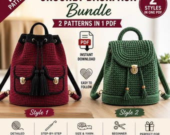 May include: A crochet backpack bundle featuring two patterns in one PDF. Style 1 is a maroon backpack with black trim, two front pockets, and tassels. Style 2 is a dark green backpack with a flap, gold-tone metal clasp, and drawstring.