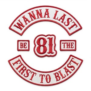 Wanna Last Be 81 The First To Blast 5-Piece Embroidered Patch Set