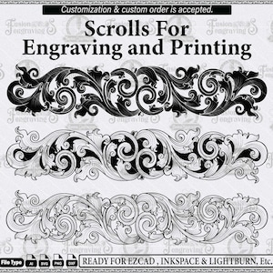 May include: Three horizontal black and white scrollwork designs featuring intricate swirling leaf patterns. The text reads: Customization & custom order is accepted. Scrolls For Engraving and Printing. READY FOR EZCAD, INKSPACE & LIGHTBURN, Etc.