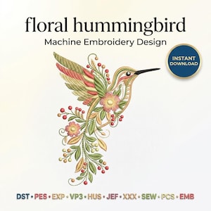 May include: A machine embroidery design featuring a hummingbird composed of floral elements, leaves, and berries in shades of green, red, and gold. The text reads floral hummingbird Machine Embroidery Design and INSTANT DOWNLOAD with file formats listed below.