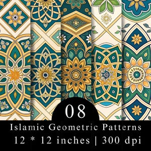 May include: A digital graphic featuring five vertical panels of intricate geometric and floral patterns in teal, gold, and cream. The text 08 Islamic Geometric Patterns 12 * 12 inches | 300 dpi is displayed in white on a black background at the bottom.