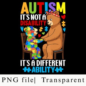 Puede incluir: Un diseño gráfico con dos osos pardos sentados en sillas. Un oso está cubierto con un patrón de piezas de rompecabezas de colores, mientras que el otro lleva una diadema floral roja. El texto dice: AUTISM IT'S NOT A DISABILITY IT'S A DIFFERENT ABILITY.