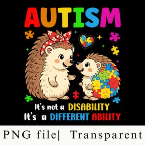 Puede incluir: Un diseño gráfico negro con dos erizos, uno de ellos con un lazo rojo estampado. El texto dice AUTISM, It's not a DISABILITY, It's a DIFFERENT ABILITY. Piezas de rompecabezas coloridas decoran el diseño, incluyendo un icono de corazón.