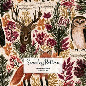 May include: A seamless pattern featuring a deer, an owl, and a fox surrounded by pine branches, berries, and leaves on a cream background with cursive script. The text reads Seamless Pattern 3600x3600 pixels FLattened JPG.