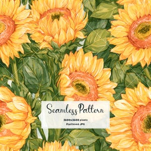 May include: A seamless pattern featuring vibrant yellow sunflowers with orange centers and deep green leaves. A white rectangular overlay in the center displays the black text Seamless Pattern 3600x3600 pixels FLattened JPG.