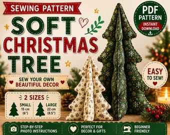 Op de afbeelding: Een naaipatroon voor een zachte kerstboom met de tekst SEWING PATTERN SOFT CHRISTMAS TREE, PDF PATTERN INSTANT DOWNLOAD, 2 SIZES SMALL 15 cm (6") LARGE 22 cm (8.5") en EASY TO SEW. Twee stoffen bomen in groen en crème zijn afgebeeld.