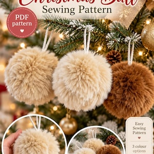 May include: A PDF sewing pattern for Christmas ball ornaments featuring fluffy pom-poms in beige and brown. The text reads Dreamy Yarn Studio, Christmas Ball Sewing Pattern, PDF pattern, Easy Sewing Pattern, 3 colour options, and Perfect for Christmas Decor.