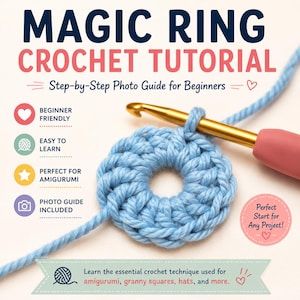 May include: A crochet tutorial guide titled MAGIC RING CROCHET TUTORIAL with a step-by-step photo guide for beginners. It features a light blue yarn ring being worked with a gold and pink crochet hook, plus icons and text describing the technique.